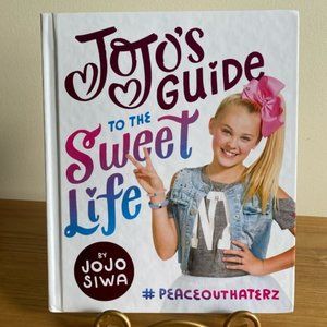AUTOGRAPHED JoJo's Guide to the Sweet Life: #PeaceOutHaterz (Hardcover)